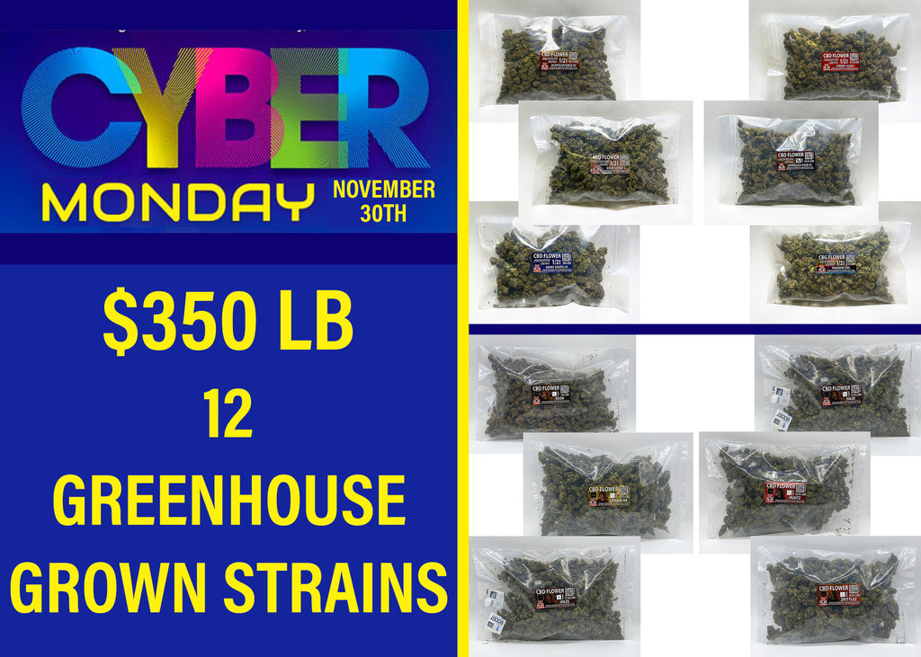 CYBER MONDAY STARTS EARLY --  $350 LBS TOP SHELF FLOWER!