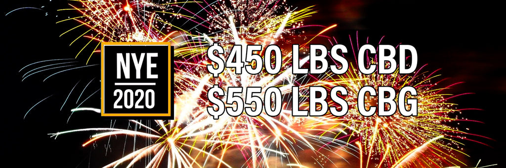 NEW YEARS FLASH SALE:  $450 LBS CBD + $550 LBS CBG